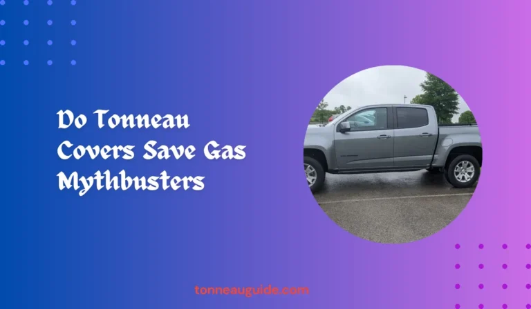 Do Tonneau Covers Save Gas Mythbusters