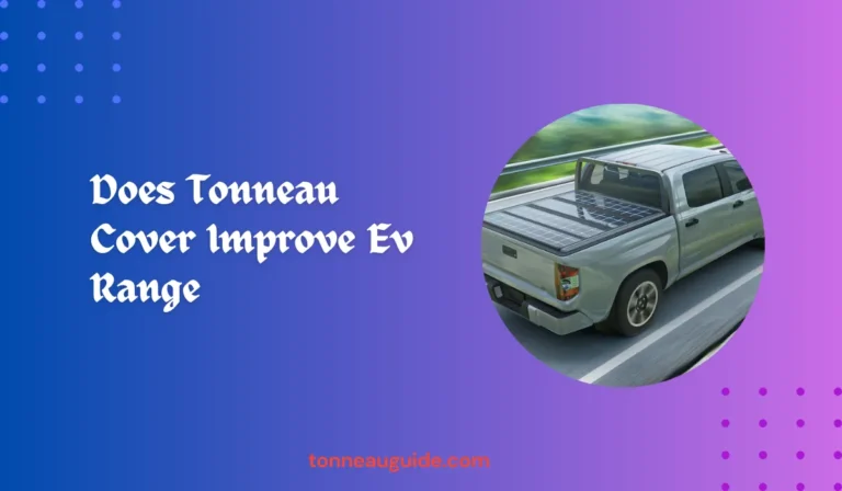 Does Tonneau Cover Improve Ev Range