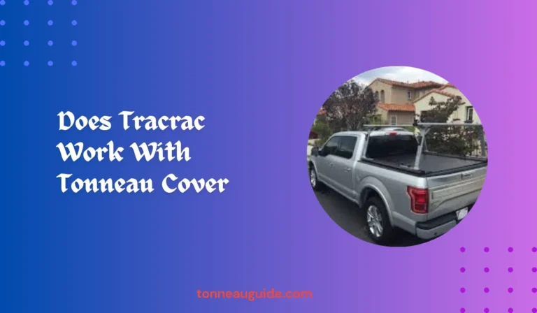 Does Tracrac Work With Tonneau Cover
