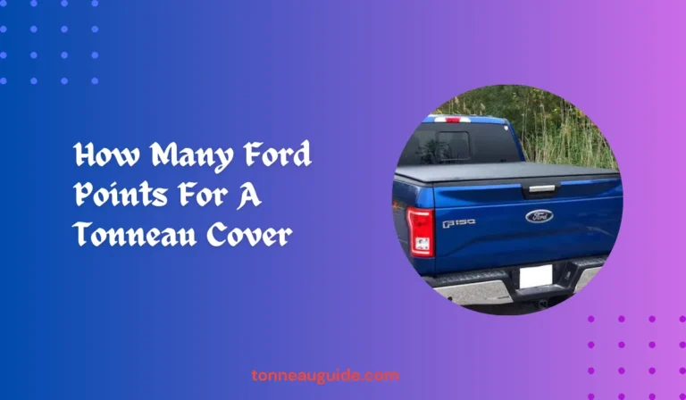 How Many Ford Points For A Tonneau Cover