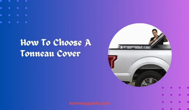 How To Choose A Tonneau Cover